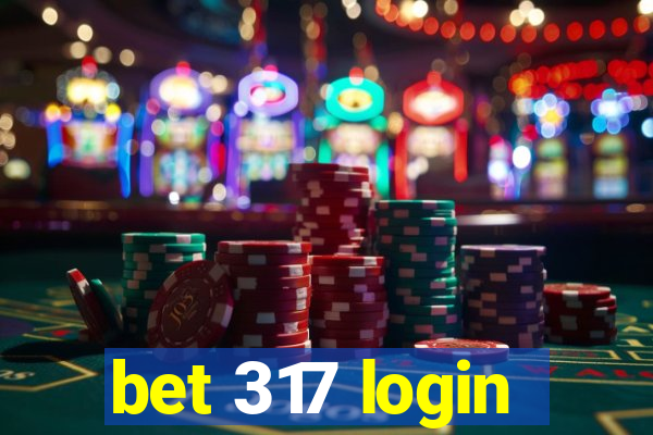 bet 317 login